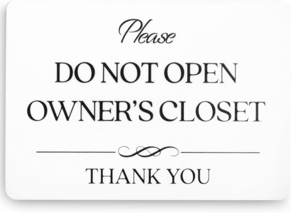Do Not Open Owner's Closet Sign (White Acrylic 5 x 3.5 in) - Owners Closet Sign-... - Image 2
