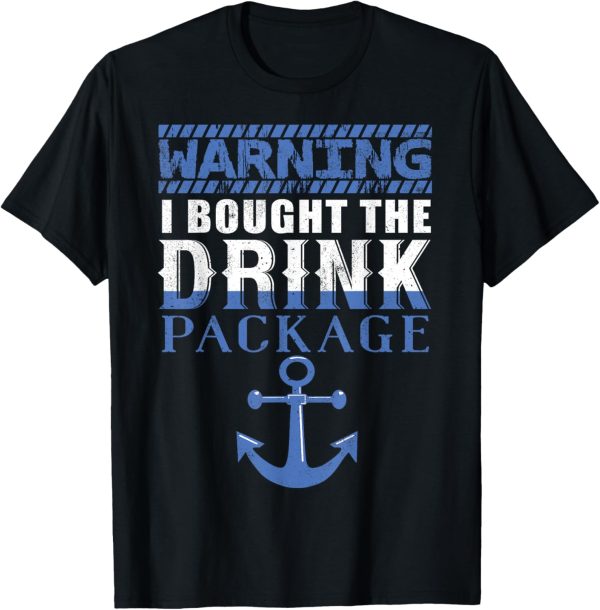 Warning I bought the drink package Caribbean Cruise T-Shirt - Image 2